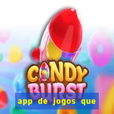 app de jogos que pagam de verdade